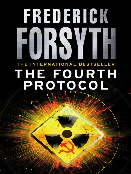 Title details for The Fourth Protocol by Frederick Forsyth - Available